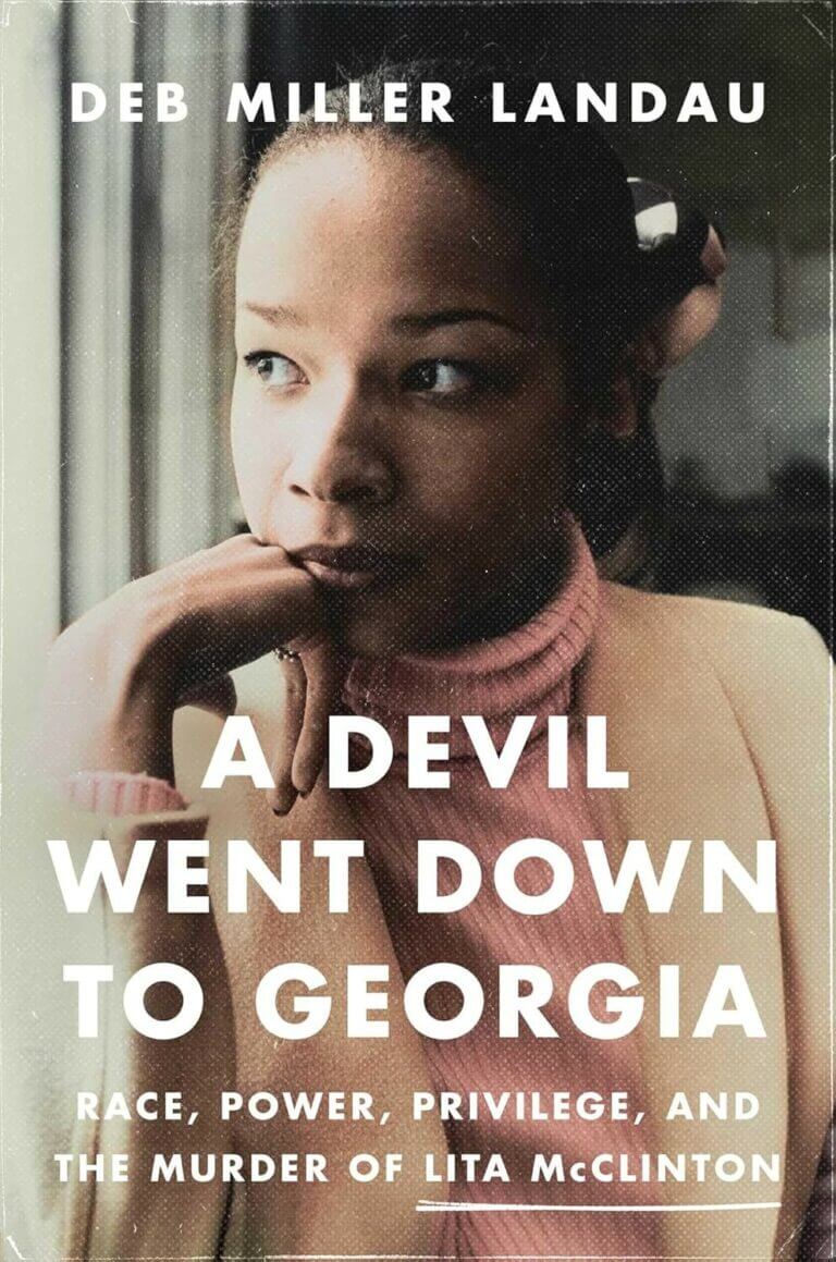 A Devil Went Down to Georgia Race, Power, Privilege, and the Murder of Lita McClinton Book Cover