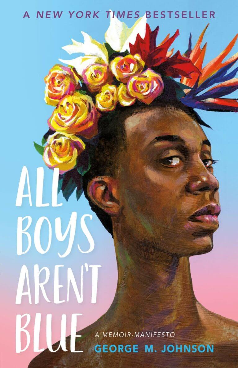 All Boys Aren’t Blue A Memoir-Manifesto Book Cover