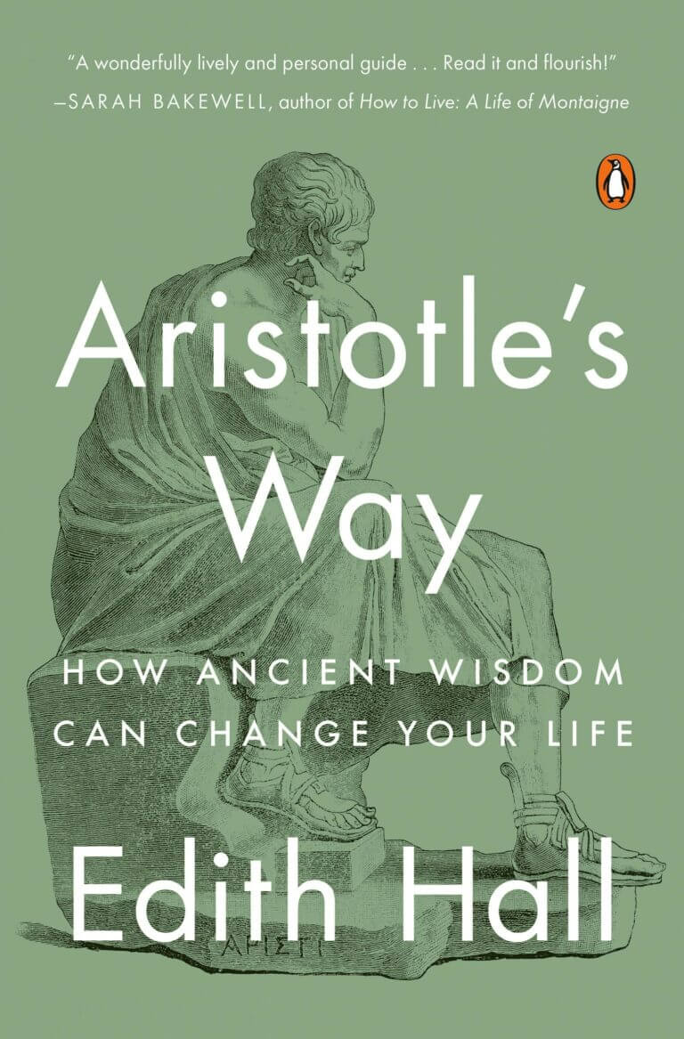 Aristotle’s Way How Ancient Wisdom Can Change Your Life Book Cover