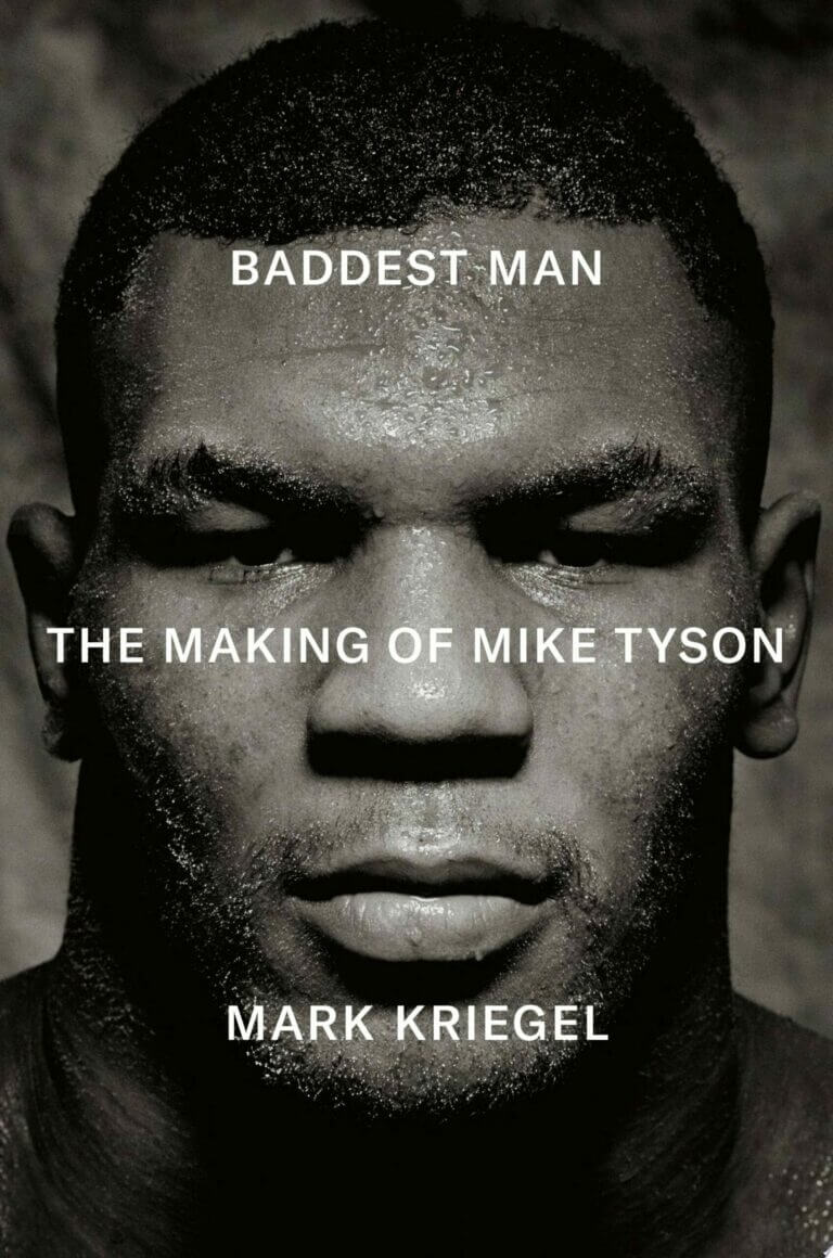 Baddest Man The Making of Mike Tyson Book Cover