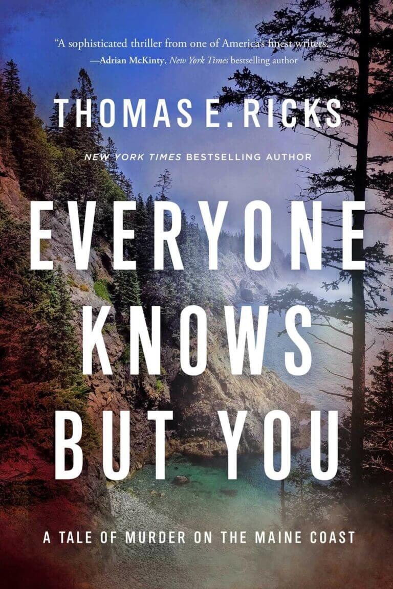 Everyone Knows But You by Thomas E Ricks Book Cover