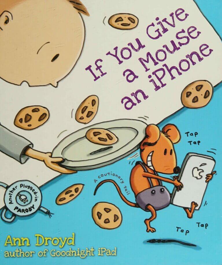 If You Give a Mouse an iPhone A Cautionary Tail Book Cover