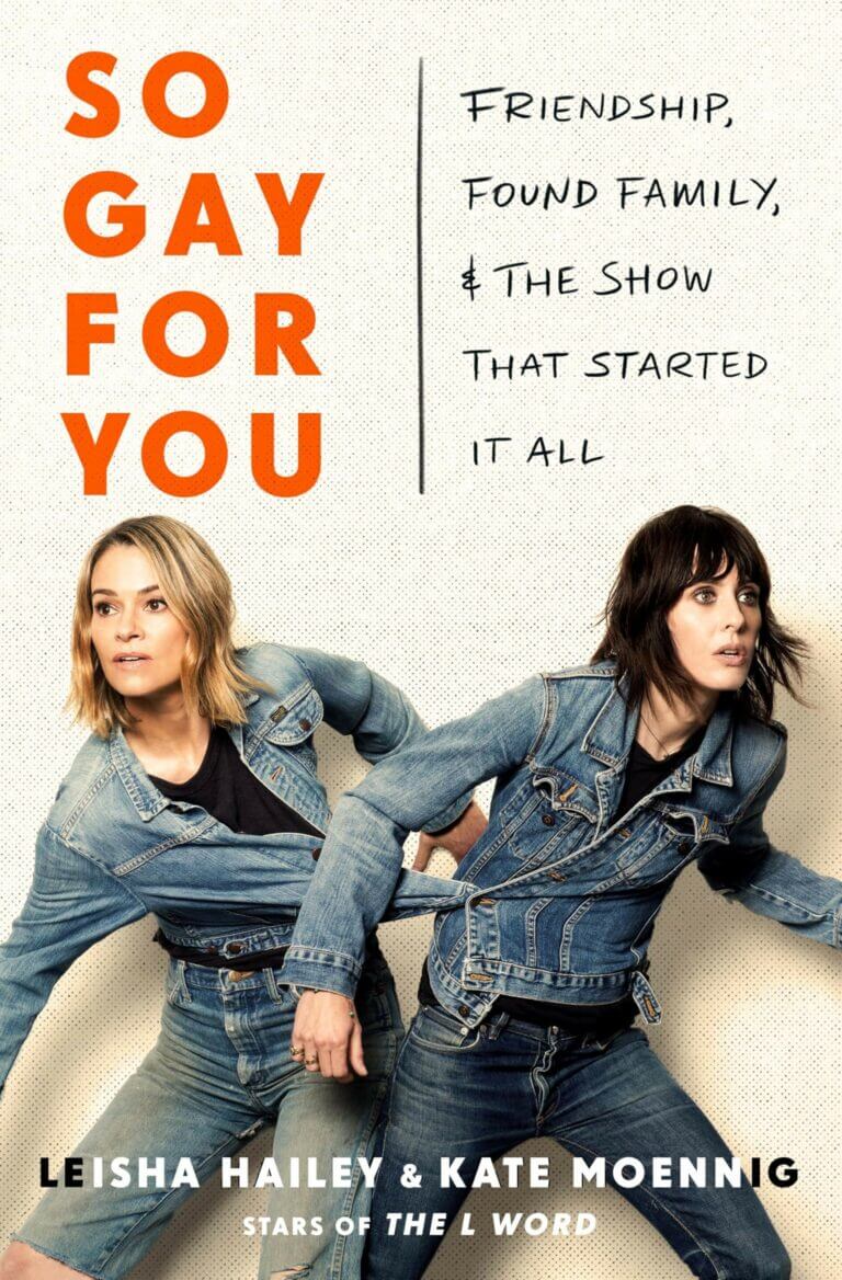 So Gay for You by Leisha Hailey and Kate Moennig Book Cover