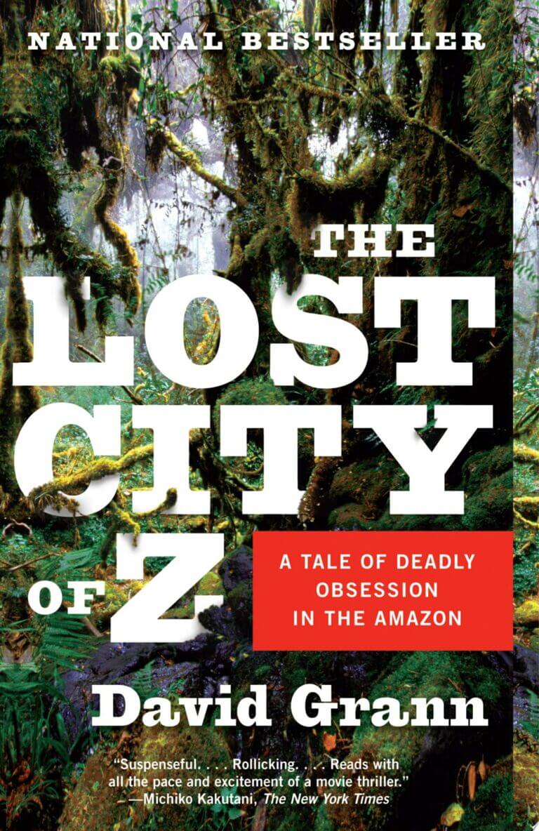 The Lost City of Z A Tale of Deadly Obsession in the Amazon Book Cover