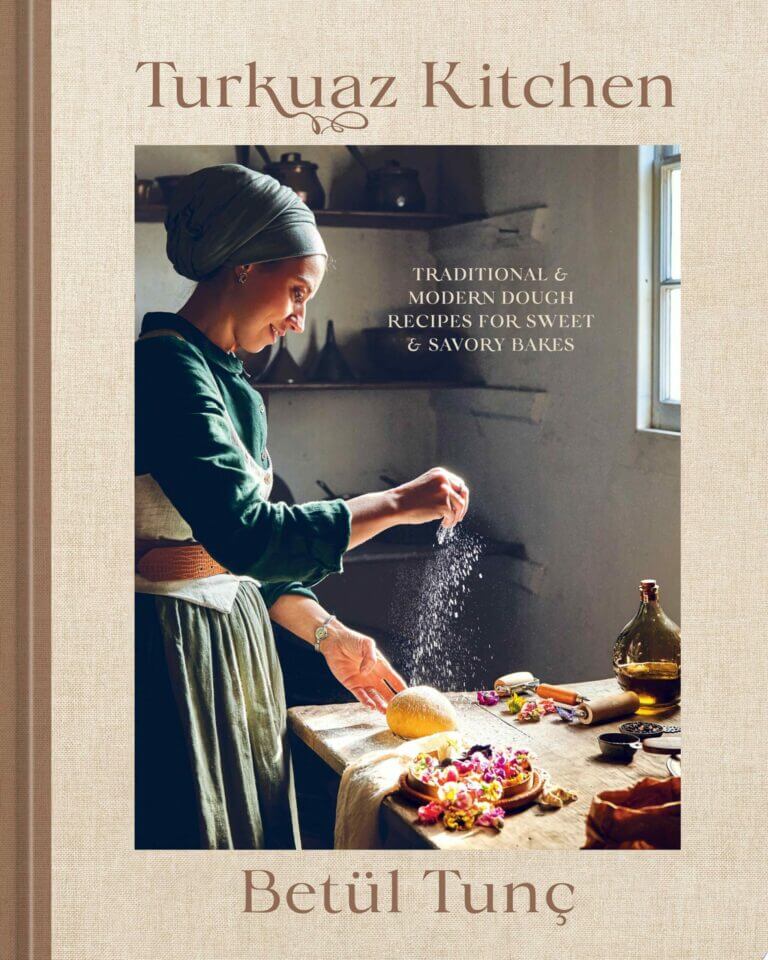Turkuaz Kitchen Traditional and Modern Dough Recipes for Sweet and Savory Bakes: A Baking Book Book Cover