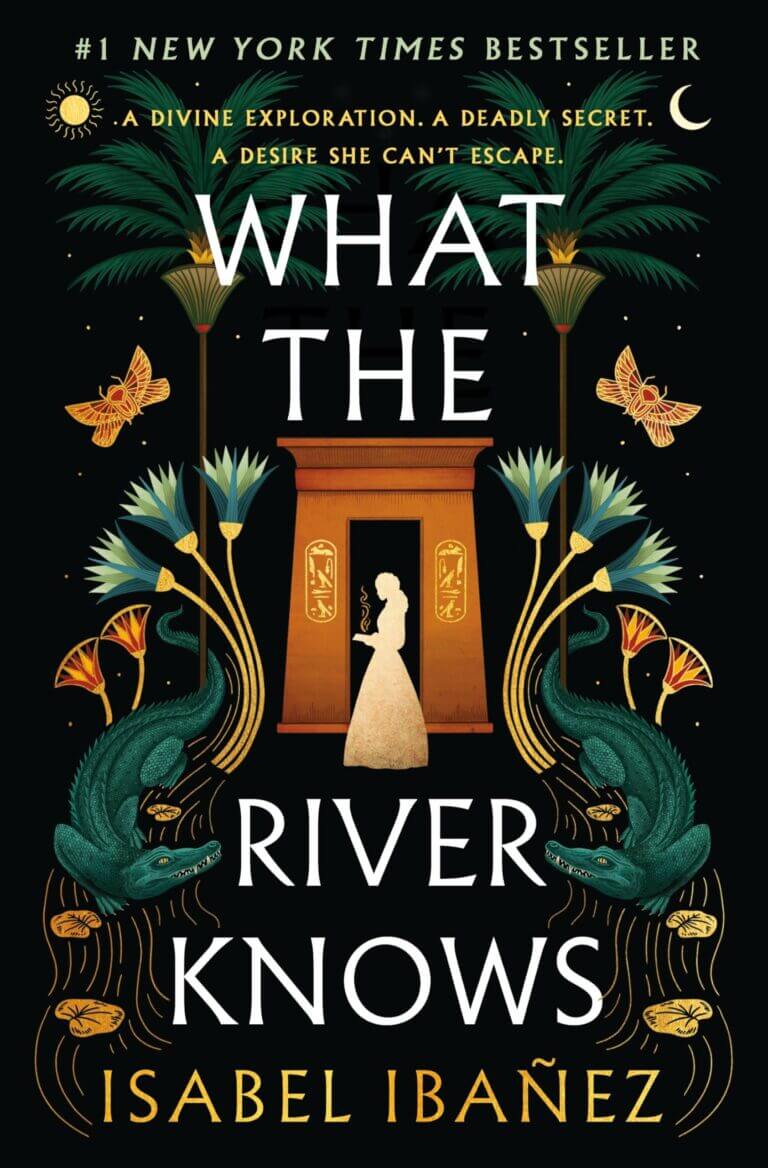 What the River Knows by Isabel Ibanez hardcover Book Cover