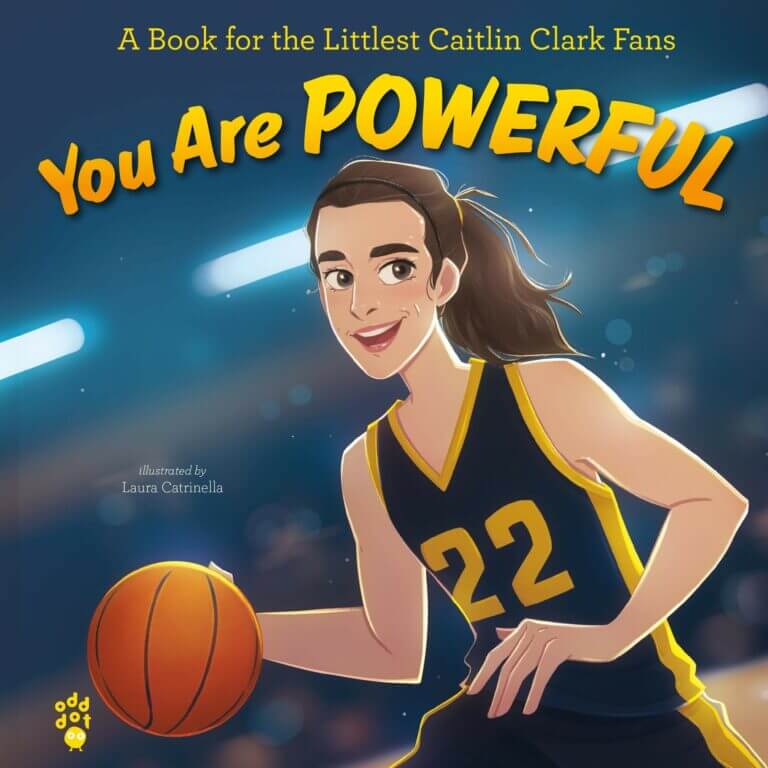 You Are Powerful A Book for the Littlest Caitlin Clark Fans Book Cover